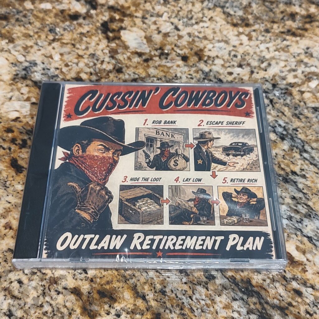 Cussin' Cowboys - Outlaw Retirement Plan CD - NEW SEALED Indie Country Music