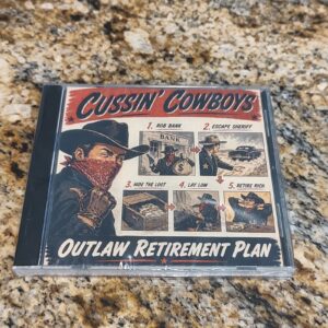 Cussin' Cowboys - Outlaw Retirement Plan CD - NEW SEALED Indie Country Music