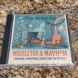 NEW SEALED MISTLETOE & MAYHEM Original Christmas Songs CD Funny Christmas Song